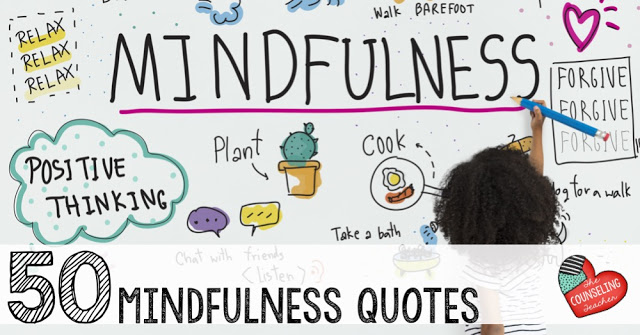 50 Mindfulness Quotes for Kids to Help Your Students Now - The Counseling  Teacher