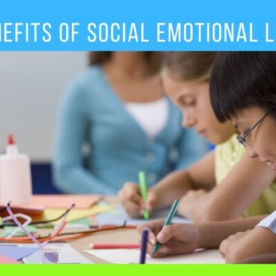 5 Major Benefits of Social Emotional Learning