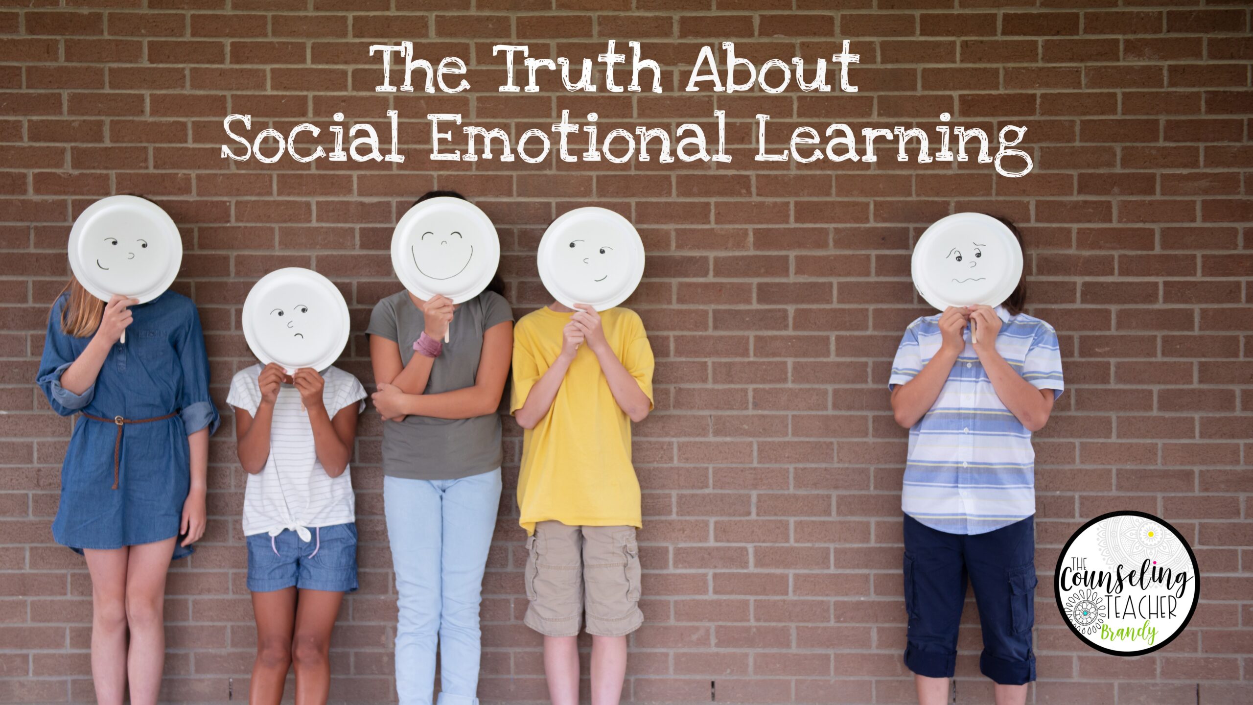 The Truth about Social Emotional Learning